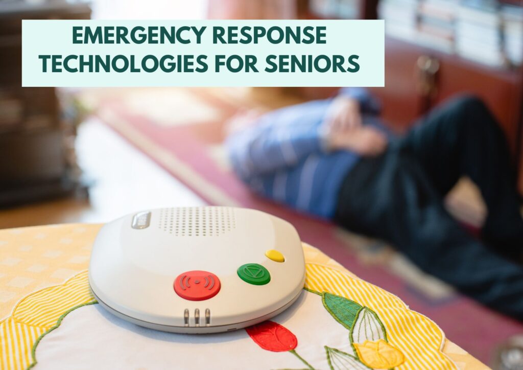 Emergency Response Technologies for Seniors