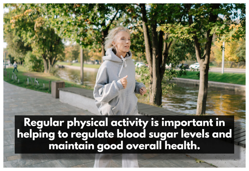 A regular exercise regimen can help regulate blood sugar levels and promote general well-being.