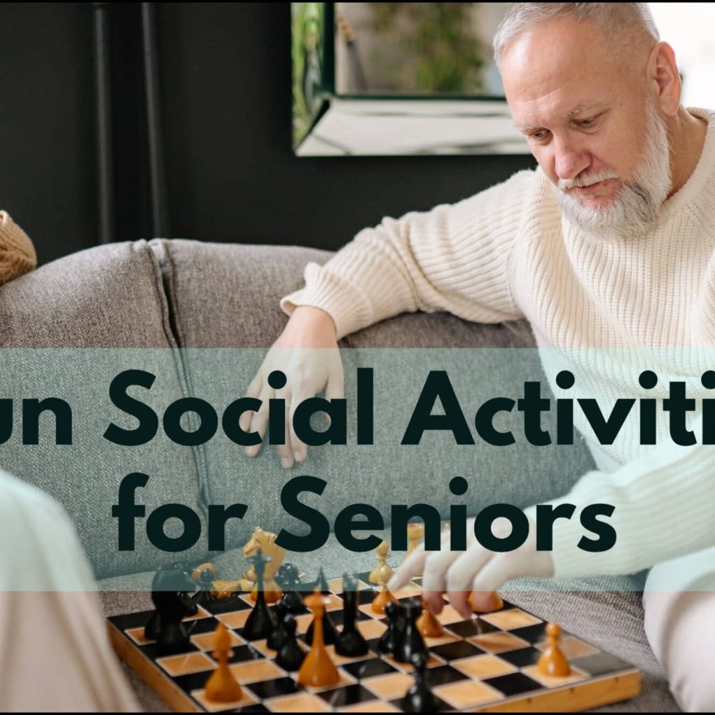 Laughter and Love: Fun Social Activities for Seniors